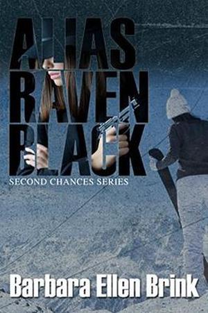 Alias Raven Black by Barbara Ellen Brink
