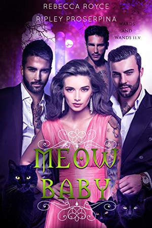 Meow, Baby (Wards and Wands #2.5)