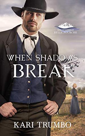 When Shadows Break by Kari Trumbo