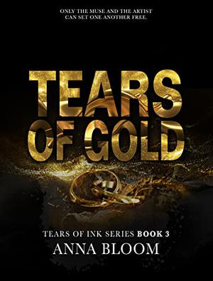 Tears of Gold by Anna Bloom