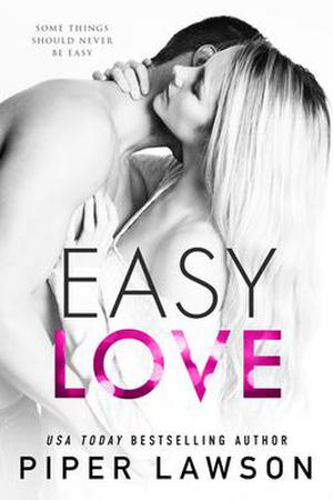 Easy Love: A Modern Romance by Piper Lawson