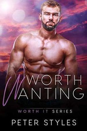 Worth Wanting (Worth It #3)