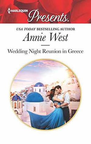 Wedding Night Reunion in Greece by Annie West