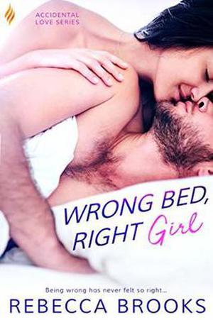 Wrong Bed, Right Girl (Accidental Love #2)