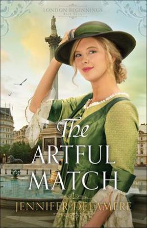 The Artful Match (London Beginnings #3)