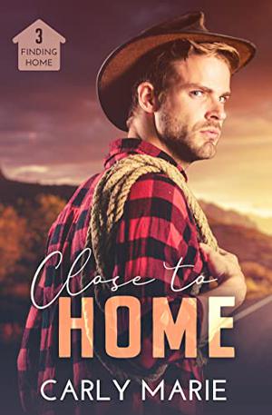 Close to Home (Finding Home #3)