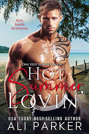 Hot Summer Lovin' by Ali Parker