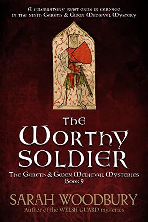 The Worthy Soldier (Gareth & Gwen Medieval Mysteries #9)