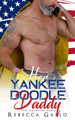Her Yankee Doodle Daddy (Fireworks #1)