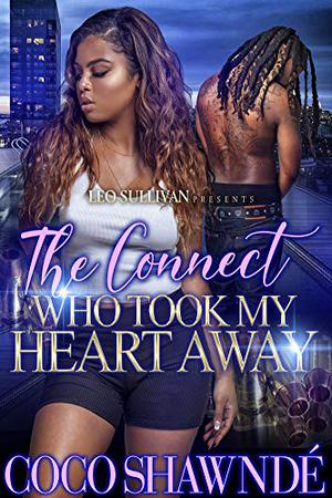 The Connect Who Took My Heart Away by Coco Shawnde