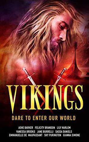 Vikings by Emmanuelle de Maupassant, Ashe Barker, Felicity Brandon, Lily Harlem, Sky Purington, Gianna Simone, Sassa Daniels, Vanessa Brooks, Jane Burrelli