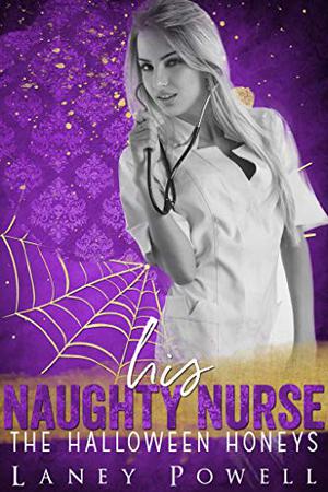 His Naughty Nurse (The Halloween Honeys #13)