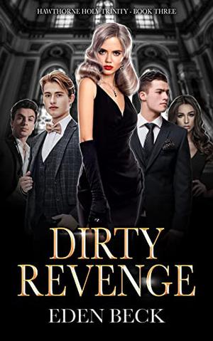 Dirty Revenge by Eden Beck