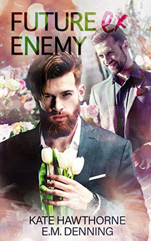 Future Ex Enemy by Kate Hawthorne, E.M. Denning