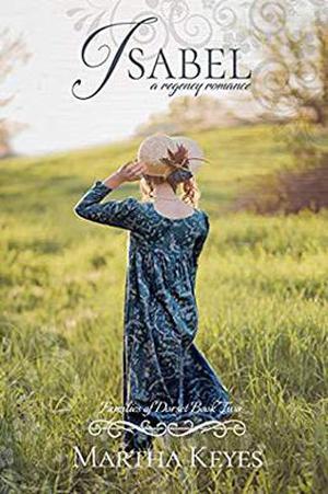 Isabel: A Regency Romance by Martha Keyes