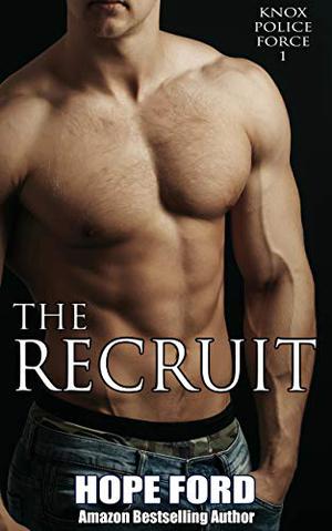 The Recruit (Knox Police Force #1)