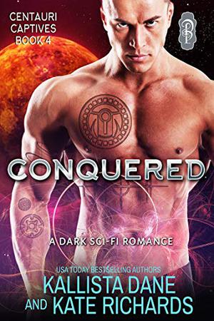 Conquered by Kallista Dane, Kate Richards