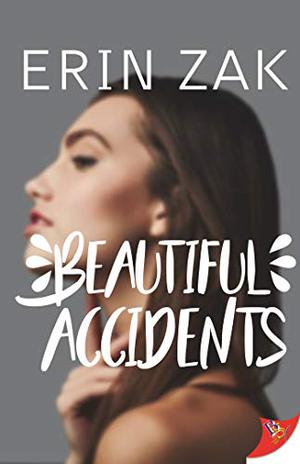 Beautiful Accidents by Erin Zak