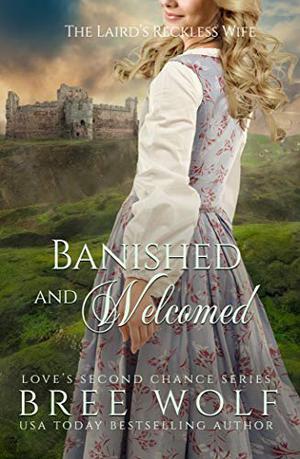 Banished amd Welcomed (Love's Second Chance: Highland Tales #3)