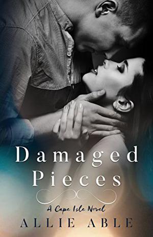 Damaged Pieces (Cape Isle #2)