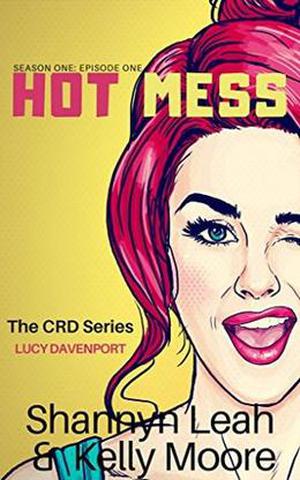 Hot Mess: Season One, Episode Two (The Crazy Rich Davenports #2)