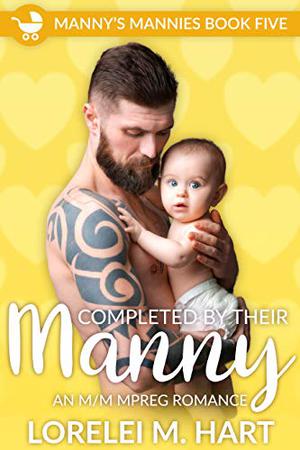 Completed by Their Manny by Lorelei M. Hart