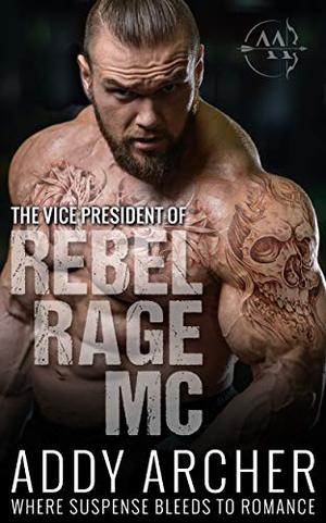 The Vice President (Of Rebel Rage MC #2)
