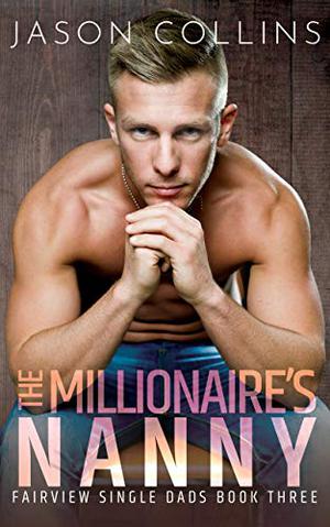 The Millionaire's Nanny (Fairview Single Dads #3)