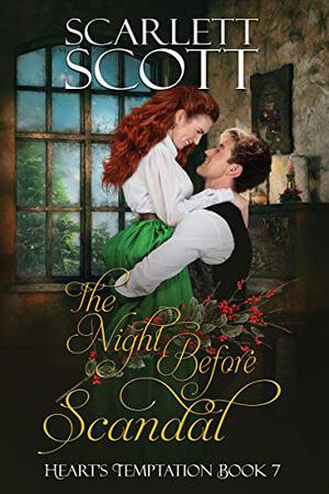 The Night Before Scandal (Heart's Temptation #6.5)