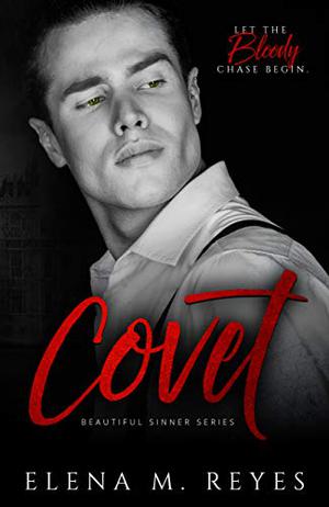 Covet by Elena M. Reyes