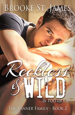Reckless & Wild (Tanner Family #2)