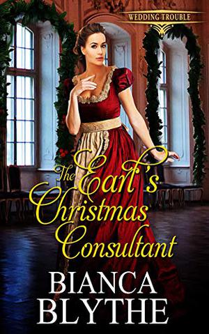 The Earl's Christmas Consultant by Bianca Blythe