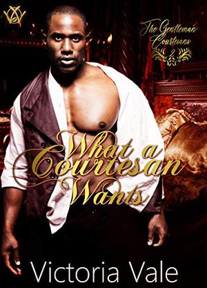 What a Courtesan Wants (The Gentleman Courtesans #2)