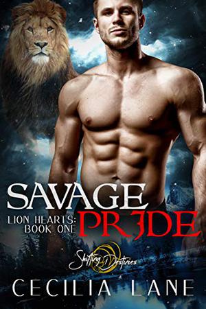 Savage Pride (Lion Hearts #1)