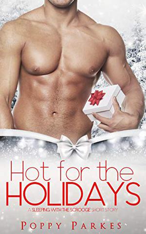 Hot for the Holidays (Sleeping with the Scrooge #1)