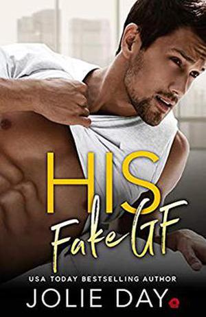 His Fake Girlfriend by Jolie Day
