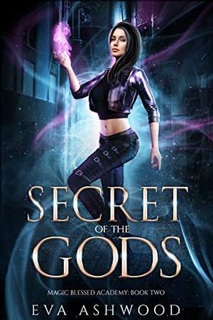 Secret of the Gods by Eva Ashwood