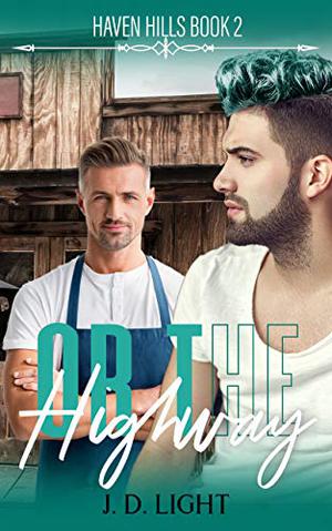 Or the Highway by J.D. Light