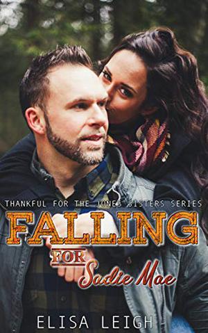 Falling for Sadie Mae by Elisa Leigh