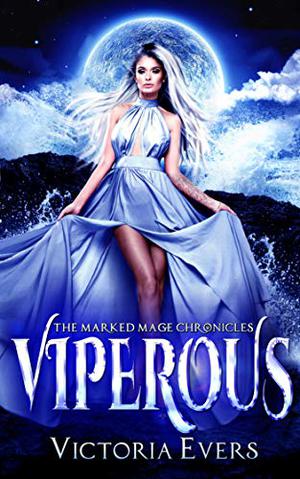 Viperous (The Marked Mage Chronicles #3)