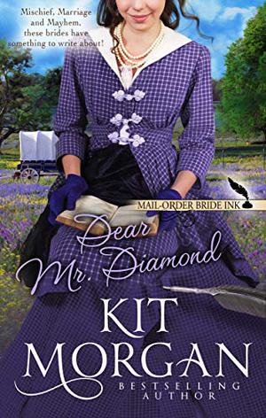 Dear Mr. Diamond by Kit Morgan