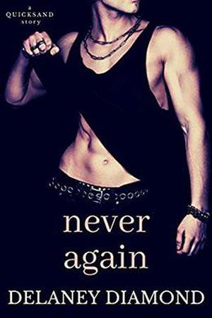 Never Again: a second chance romance by Delaney Diamond