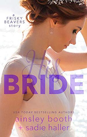 His Bride (Frisky Beavers #3.5)