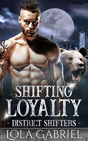 Shifting Loyalty by Lola Gabriel