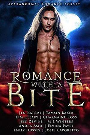 Romance with a Bite: A Paranormal Romance Box-set by Tamsin Baker, Jen Katemi, Charmaine Ross, Kim Cleary, Elvina Payet, Emily Hussey, Jess Devine, Michelle Somers, Andra Ashe, Josie Caporetto