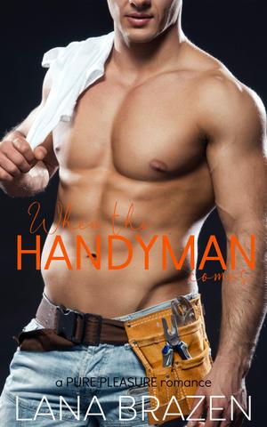 When the Handyman Comes (Pure Pleasure #2)