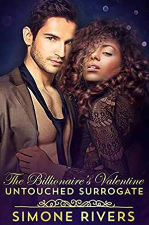 The Billionaire's Valentine: Untouched Surrogate by Simone Rivers