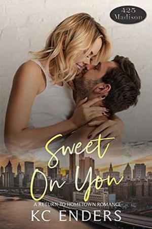 Sweet on You by K.C. Enders