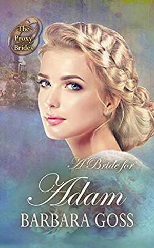 A Bride for Adam by Barbara Goss