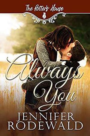 Always You  (Murphy Brothers Story) by Jennifer Rodewald